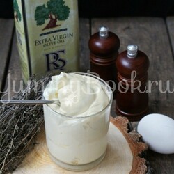 Майонез домашний - простой и вкусный рецепт с пошаговыми фото