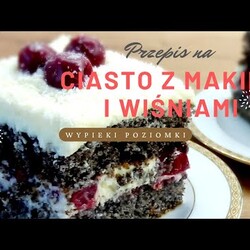 Ciasto z makiem, kremem budyniowym i wiśniami - idealne połączenie / Wypieki Poziomki